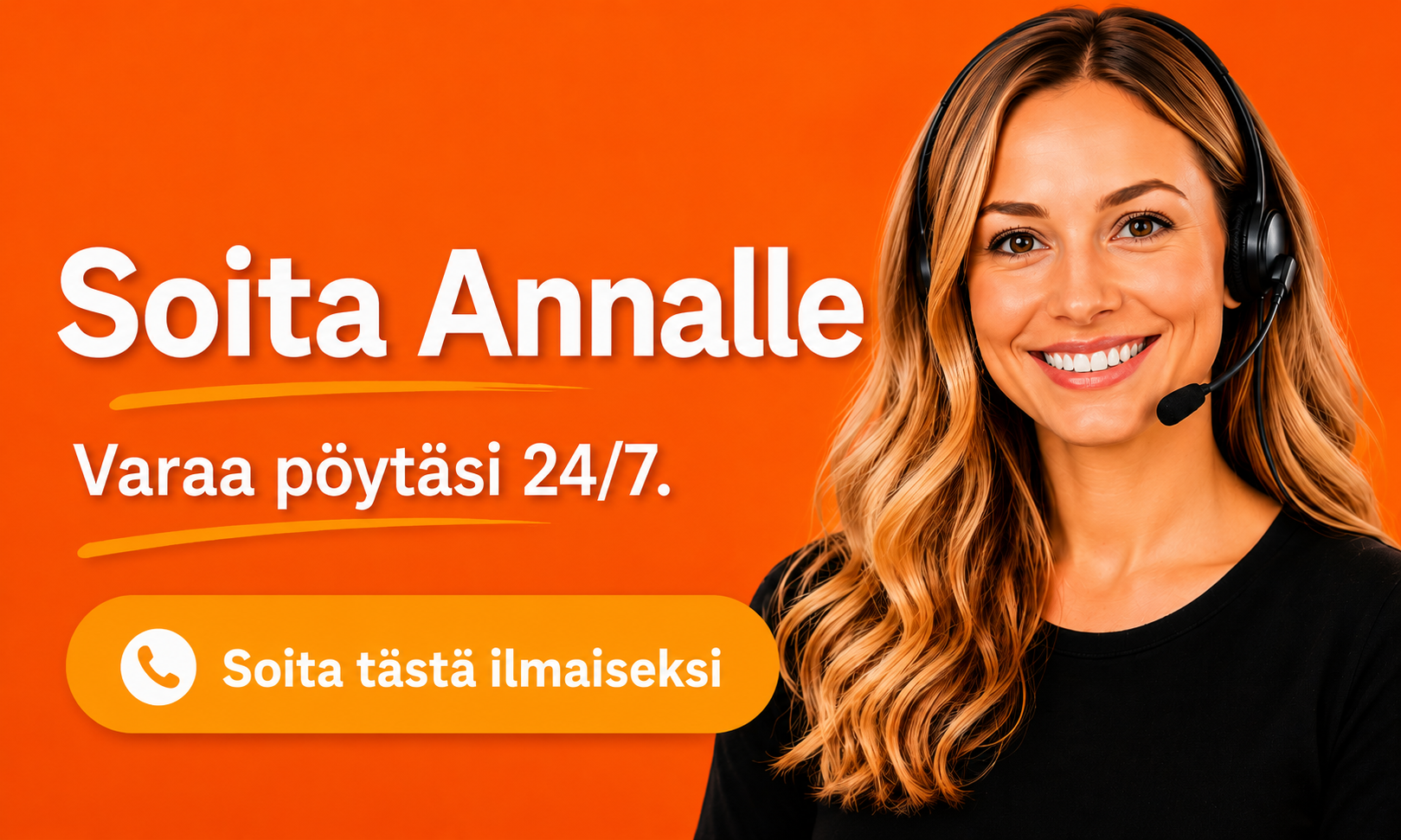 Soita Annalle — varaa pöytäsi 24/7